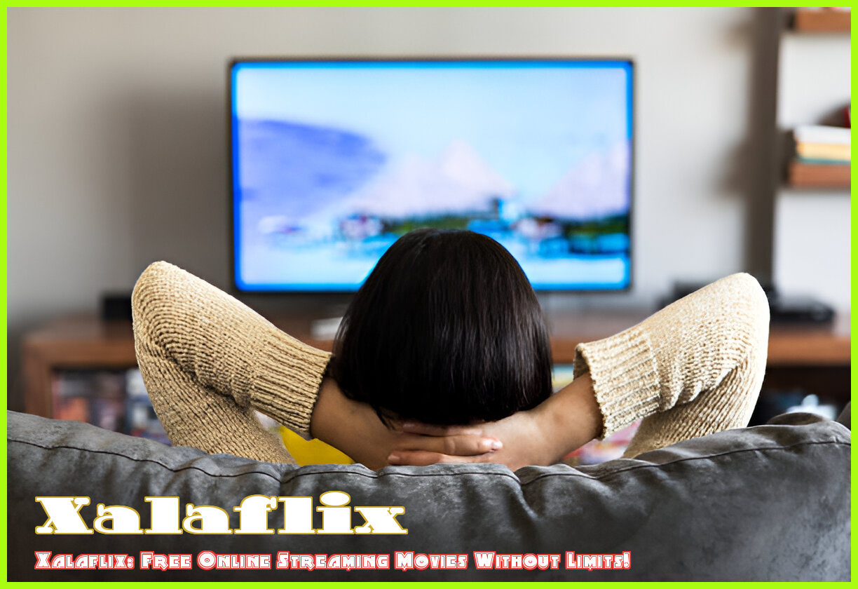 Image of xalaflix: Free Online Streaming Movies Without Limits!